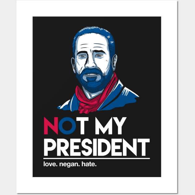 Not my president Wall Art by LegendaryPhoenix